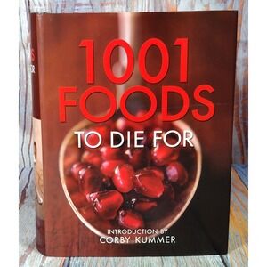 1001 Foods To Die For Hardcover Book Corby Kummer 2007 Andrews McMeel Publishing